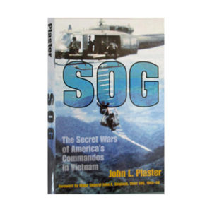 SOG -The Secret Wars of America's Commandos in Vietnam